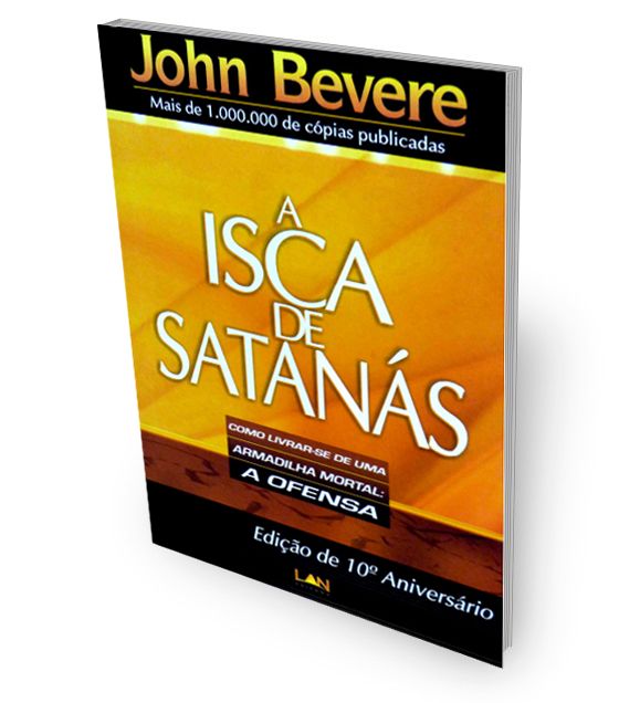 Livro A Isca de Satanás - John Bevere
