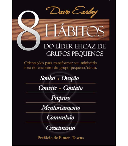 Livro 8 Hábitos do Líder Eficaz de Grupos Pequenos - Dave Earley