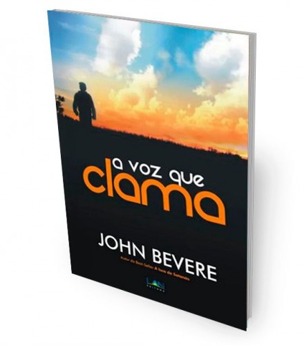 Livro A Voz Que Clama - John Bevere